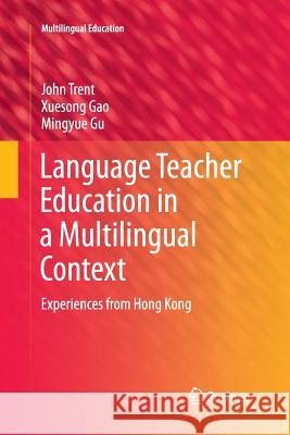 Language Teacher Education in a Multilingual Context: Experiences from Hong Kong Trent, John 9789402402551 Springer - książka