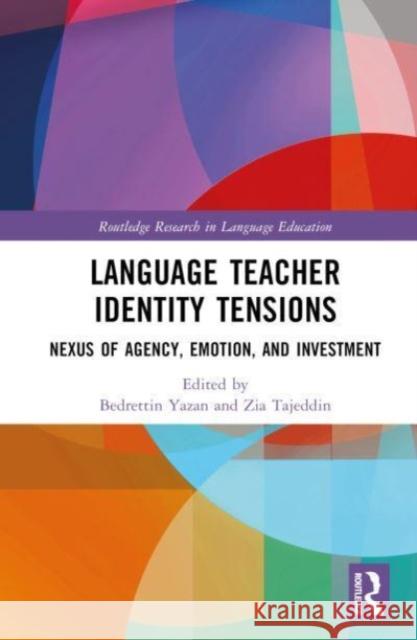 Language Teacher Identity Tensions  9781032514727 Taylor & Francis Ltd - książka