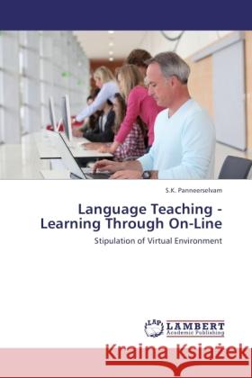 Language Teaching - Learning Through On-Line Panneerselvam, S. K. 9783846506875 LAP Lambert Academic Publishing - książka