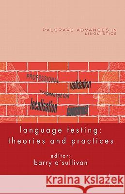 Language Testing: Theories and Practices O'Sullivan, Barry 9780230230620 Palgrave MacMillan - książka