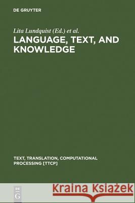 Language, Text, and Knowledge Lundquist, Lita 9783110167245 Mouton de Gruyter - książka