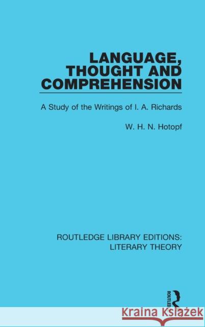 Language, Thought and Comprehension: A Study of the Writings of I. A. Richards W. H. N. Hotopf 9781138685130 Taylor and Francis - książka