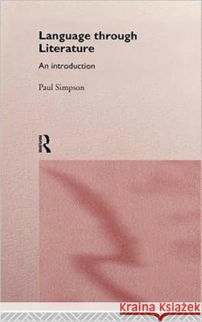 Language Through Literature : An Introduction Paul Simpson Simpson Paul 9780415149631 Routledge - książka