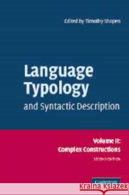 Language Typology and Syntactic Description: Volume 2, Complex Constructions  9780521581578 CAMBRIDGE UNIVERSITY PRESS - książka