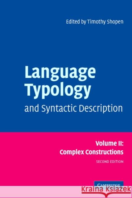 Language Typology and Syntactic Description: Volume 2, Complex Constructions Timothy Shopen 9780521588560  - książka