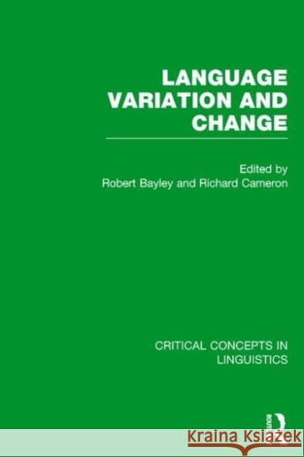 Language Variation and Change Robert Bayley Richard Cameron  9780415731089 Taylor and Francis - książka