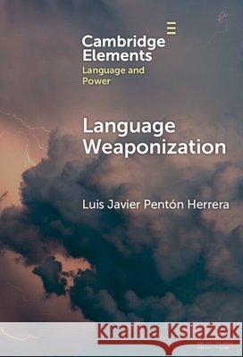 Language Weaponization Luis Javier (VIZJA University) Penton Herrera 9781009789356 Cambridge University Press - książka