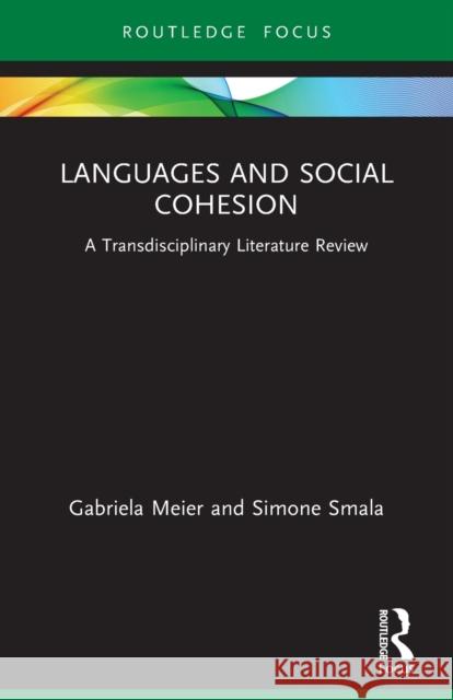 Languages and Social Cohesion: A Transdisciplinary Literature Review Gabriela Meier Simone Smala 9780367638146 Routledge - książka