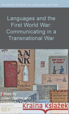 Languages and the First World War: Communicating in a Transnational War Christophe Declercq Julian Walker 9781137550293 Palgrave MacMillan - książka