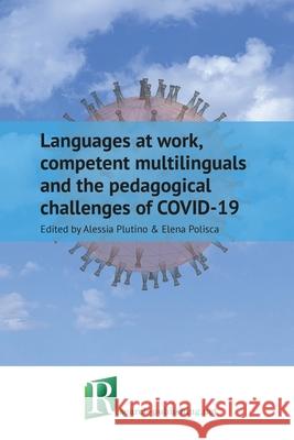 Languages at work, competent multilinguals and the pedagogical challenges of COVID-19 Alessia Plutino Elena Polisca 9782490057825 Research-Publishing.Net - książka