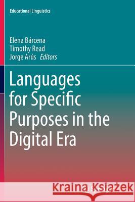 Languages for Specific Purposes in the Digital Era Elena Barcena Timothy Read Jorge Arus 9783319378503 Springer - książka