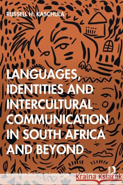 Languages, Identities and Intercultural Communication in South Africa and Beyond Russell H. Kaschula 9780367364359 Routledge - książka
