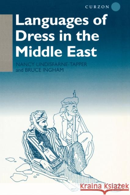 Languages of Dress in the Middle East Bruce Ingham Nancy Lindisfarne-Tapper Bruce Ingham 9780700706716 Taylor & Francis - książka