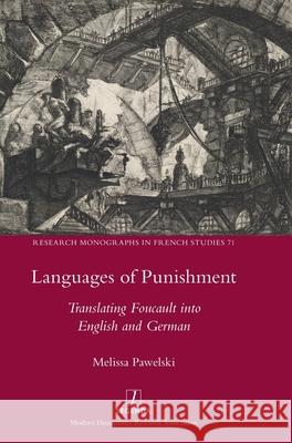 Languages of Punishment: Translating Foucault into English and German Melissa Pawelski 9781839542268 Legenda - książka