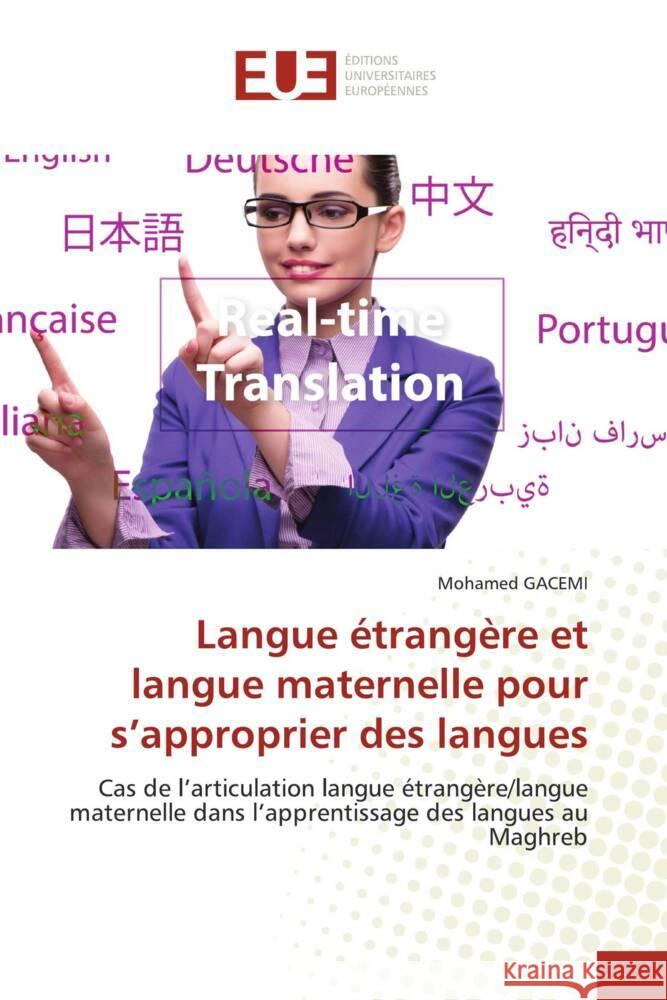 Langue étrangère et langue maternelle pour s'approprier des langues GACEMI, Mohamed 9786138487104 Éditions universitaires européennes - książka