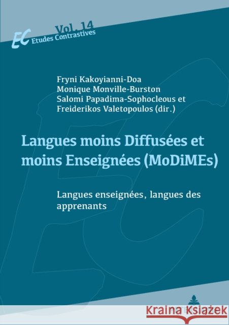 Langues Moins Diffusées Et Moins Enseignées (Modimes)/Less Widely Used and Less Taught Languages: Langues Enseignées, Langues Des Apprenants/Language Kakoyianni-Doa, Fryni 9782807612501 P.I.E-Peter Lang S.A., Editions Scientifiques - książka