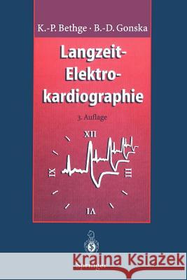 Langzeit-Elektrokardiographie: Langzeit-Blutdruckmessung Belastungs-Elektrokardiographie Bethge, Klaus-Peter 9783642647062 Springer - książka