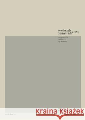 Langzeitversuche an Teilweise Vorgespannten Leichtbetonbalken Heimgartner                              Krauss                                   Bachmann 9783764306618 Springer - książka