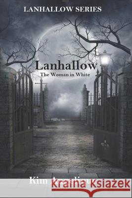 Lanhallow: The Woman in White Gregor Buckingham Kim Angelique 9781730938627 Independently Published - książka