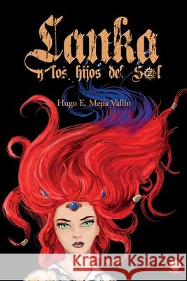 Lanka y los hijos del sol Mej 9781640865365 Ibukku, LLC - książka