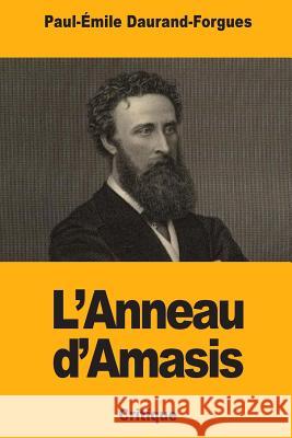 L'Anneau d'Amasis Paul-Emile Daurand-Forgues 9781727149258 Createspace Independent Publishing Platform - książka