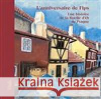 L'anniversaire de Fips : Une histoire de la Ruelle d'Or de Prague Lucie Müllerová 9783899196931 Vitalis - książka