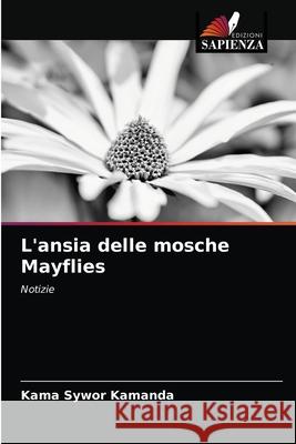 L'ansia delle mosche Mayflies Kama Sywor Kamanda 9786203208474 Edizioni Sapienza - książka