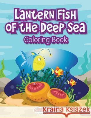 Lantern Fish of the Deep Sea Coloring Book Creative 9781683236887 Creative Playbooks - książka