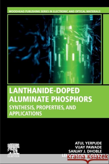 Lanthanide-Doped Aluminate Phosphors: Synthesis, Properties, and Applications Yerpude, Atul 9780323905916 Elsevier Science Publishing Co Inc - książka