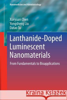 Lanthanide-Doped Luminescent Nanomaterials: From Fundamentals to Bioapplications Chen, Xueyuan 9783662524107 Springer - książka