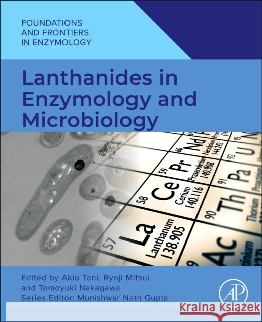 Lanthanides in Enzymology and Microbiology Akio Tani Ryoji Mitsui Tomoyuki Nakagawa 9780443133077 Academic Press - książka