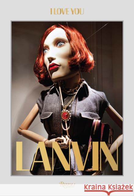 Lanvin: I Love You Alber Elbaz 9780847844210 Rizzoli International Publications - książka