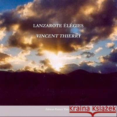 Lanzarote ƒlƒgies Vincent Thierry 9782877826181 Patinet Thierri - książka