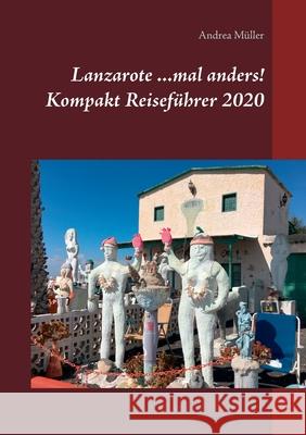 Lanzarote ...mal anders! Kompakt Reiseführer 2020 M 9783752898163 Books on Demand - książka