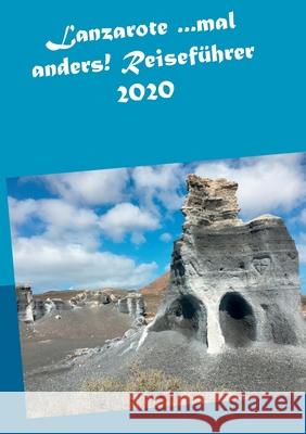 Lanzarote ...mal anders! Reiseführer 2020 M 9783752896756 Books on Demand - książka