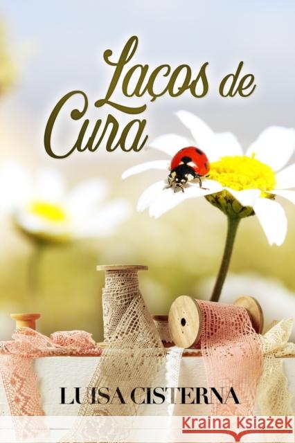 Laços de Cura Cisterna, Luisa 9781710313802 Independently Published - książka