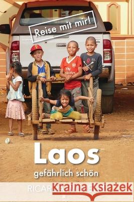 Laos gefährlich schön Wilhelm, Ricarda 9781694257154 Independently Published - książka