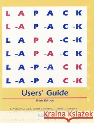 LAPACK USERS' GUIDE E. Anderson Z Bai 9780898714470 SOCIETY FOR INDUSTRIAL & APPLIED MATHEMATICS, - książka
