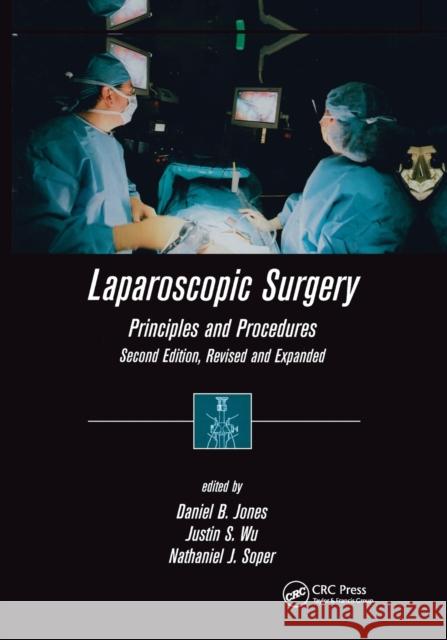 Laparoscopic Surgery: Principles and Procedures, Second Edition, Revised and Expanded Jones, Daniel B. 9780367394264 Taylor and Francis - książka