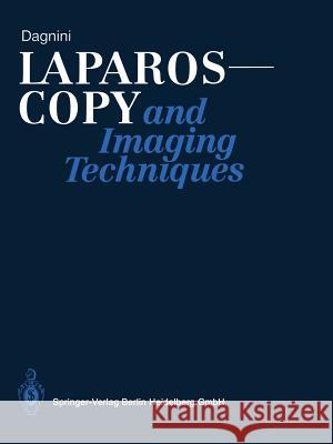 Laparoscopy and Imaging Techniques Giorgio Dagnini Sara Pearcey F. Vilardell 9783642746475 Springer - książka