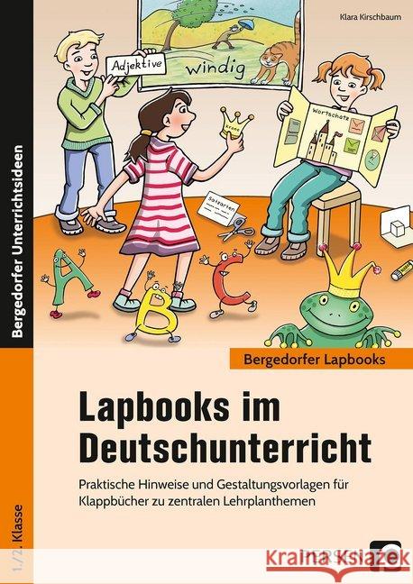 Lapbooks im Deutschunterricht - 1./2. Klasse : Praktische Hinweise und Gestaltungsvorlagen für Klappbücher zu zentralen Lehrplanthemen Kirschbaum, Klara 9783403201359 Persen Verlag in der AAP Lehrerfachverlage Gm - książka