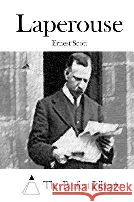 Laperouse Ernest Scott The Perfect Library 9781512106169 Createspace - książka