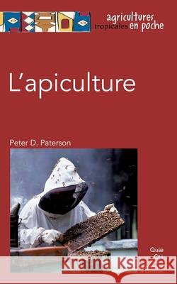 L'apiculture Peter D. Paterson 9782759200795 Eyrolles Group - książka