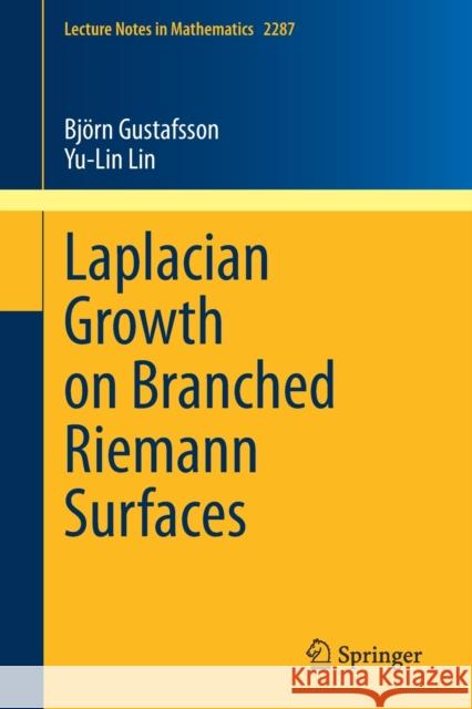 Laplacian Growth on Branched Riemann Surfaces Bj Gustafsson Yu-Lin Lin 9783030698621 Springer - książka