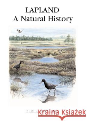 Lapland: A Natural History Derek Ratcliffe 9781472982612 Bloomsbury Publishing PLC - książka