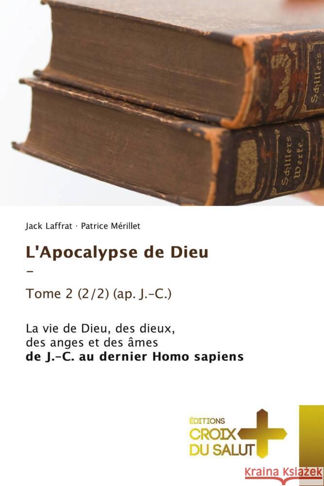 L'Apocalypse de Dieu - Tome 2 (2/2) (ap. J.-C.) Laffrat, Jack, Mérillet, Patrice 9786206168140 Éditions Croix du Salut - książka