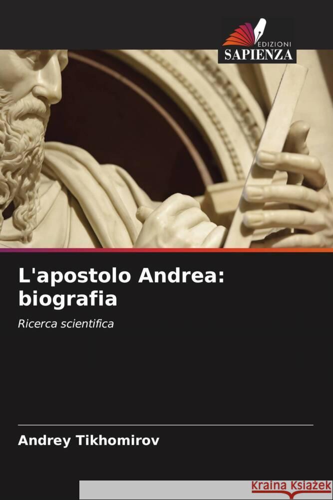 L'apostolo Andrea: biografia Tikhomirov, Andrey 9786200900944 Sciencia Scripts - książka