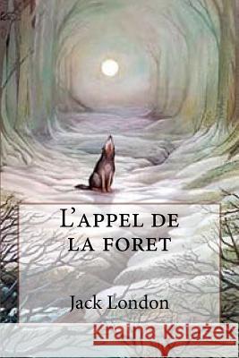 L'appel de la foret Jerome, Ballin 9781523385799 Createspace Independent Publishing Platform - książka