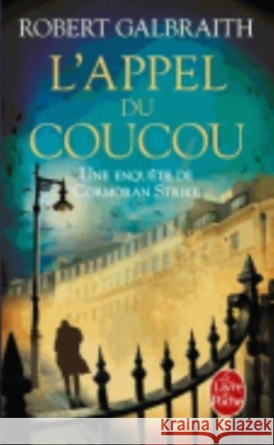 L'appel du coucou Galbraith, Robert 9782253001713 Le Livre de Poche, P. - książka