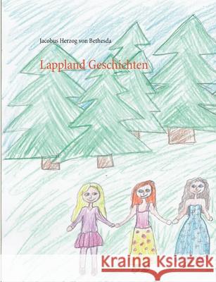 Lappland Geschichten Jacobus Herzog Von Bethesda 9783739207308 Books on Demand - książka